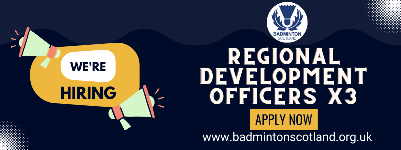 Badminton Scotland Vacancy: Regional Development Officer (RDO) X3 | Badminton Scotland
