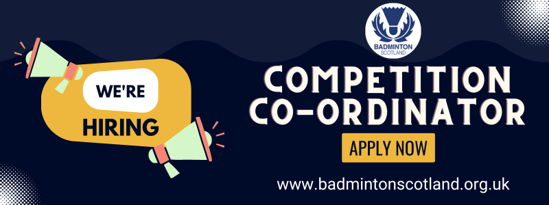 Badminton Scotland Vacancy: Competition Co-ordinator | Badminton Scotland