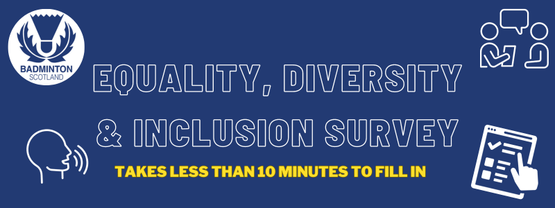 Equality, Diversity & Inclusion Survey | Badminton Scotland