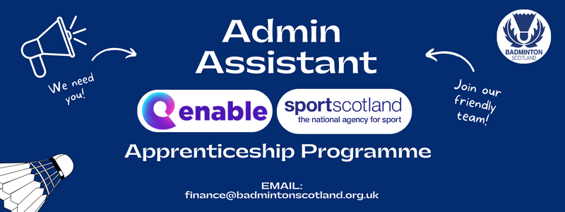 Administration Assistant: Enable/sportscotland Apprenticeship Programme | Badminton Scotland