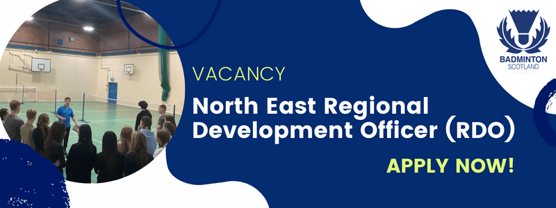 VACANCY: North East Regional Development Officer | Badminton Scotland