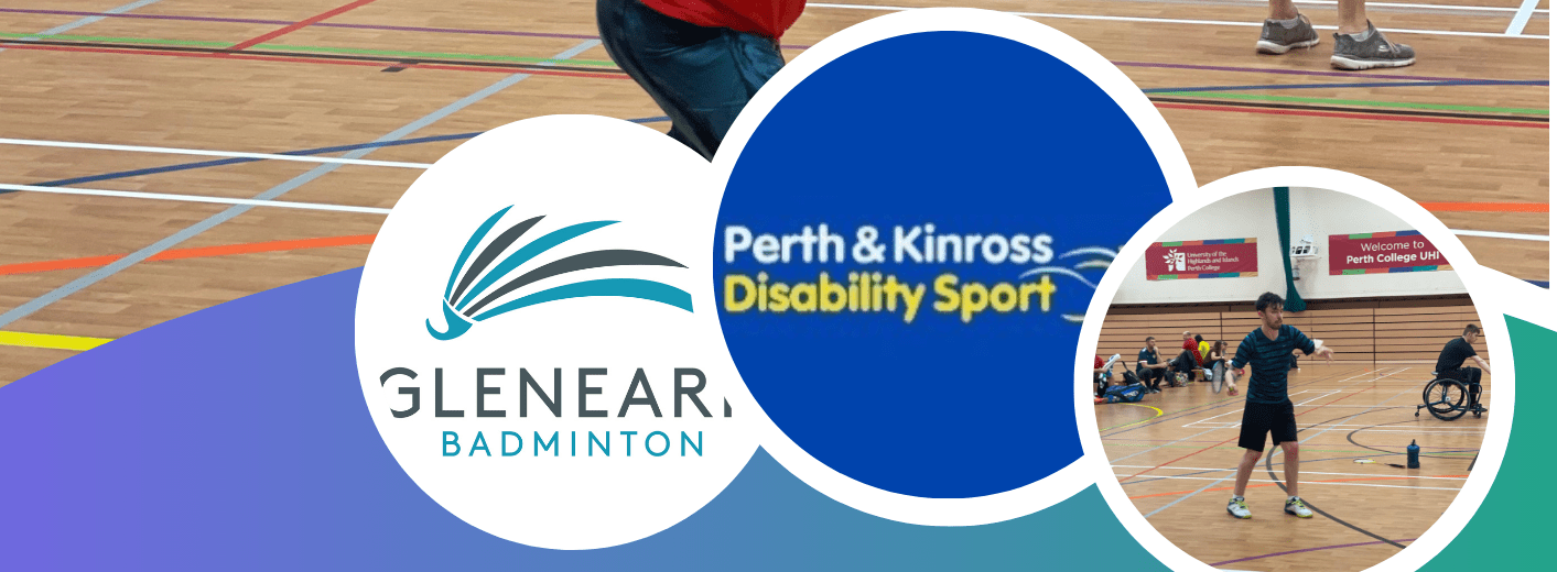 2023 Perth & Kinross Disability Sport Badminton Championships | Badminton Scotland