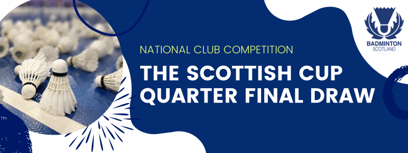 Scottish Cup: Quarter Final Draw | Badminton Scotland