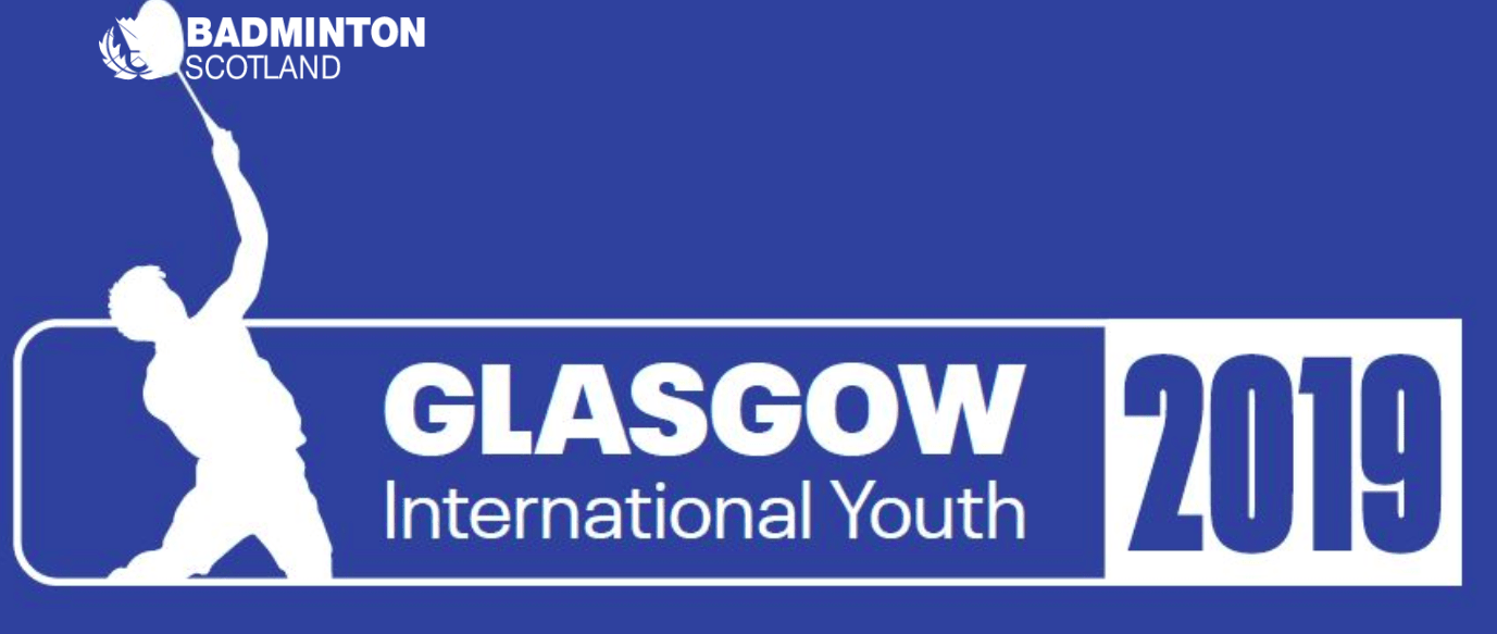 Glasgow International Youth Championships 2019 | Badminton Scotland