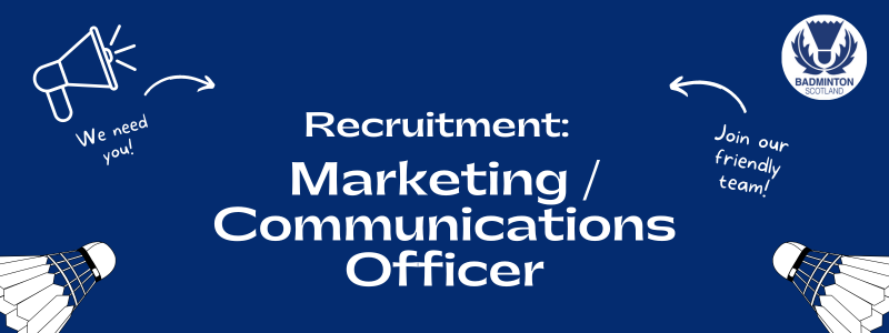 Vacancy: Marketing / Communications Officer | Badminton Scotland